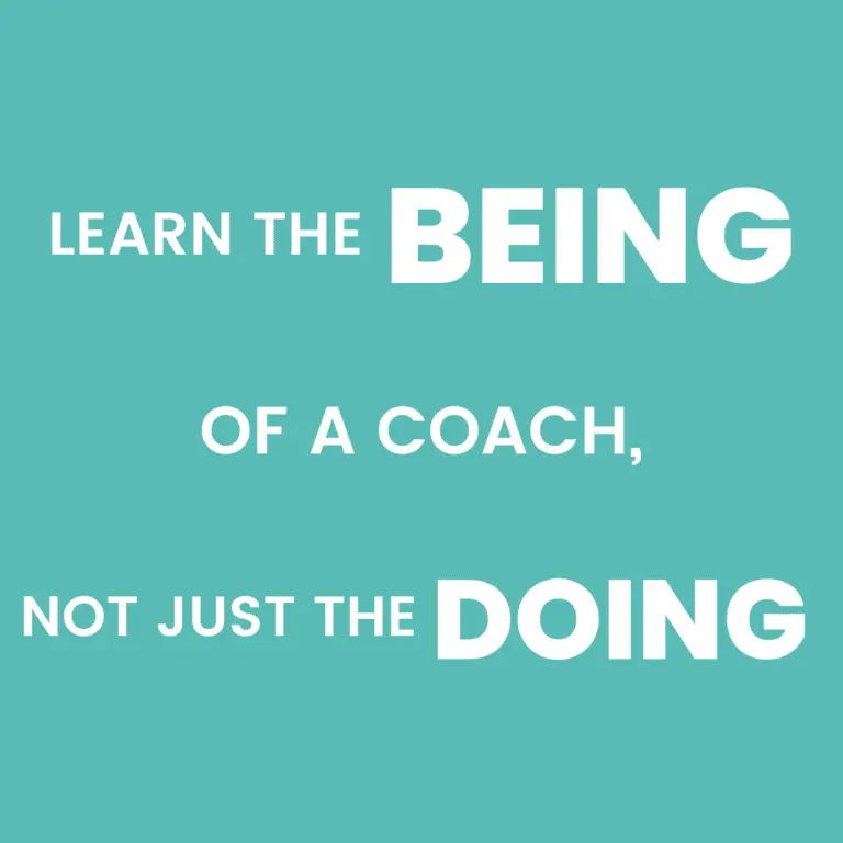 Learn the being of a Coach